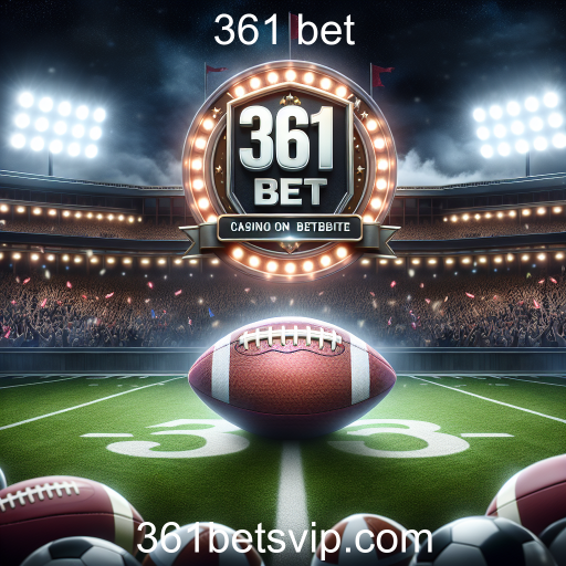 Apostas em Futebol na 361 Bet: Dicas para Apostadores